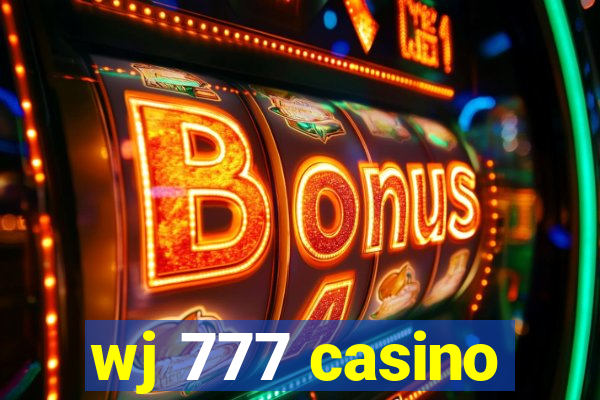 wj 777 casino