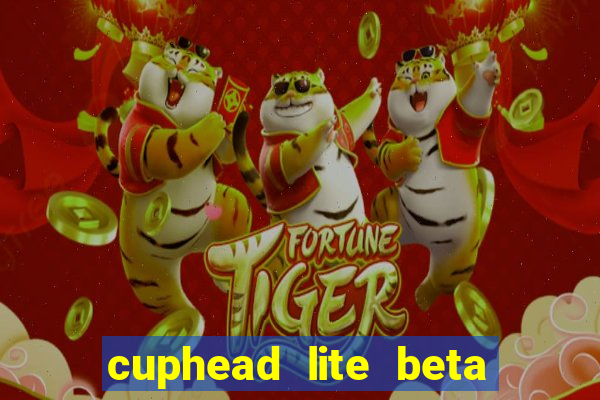 cuphead lite beta 9.1 download