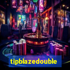 tipblazedouble