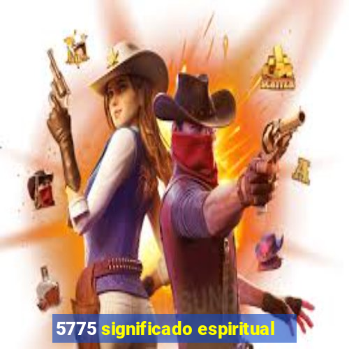 5775 significado espiritual