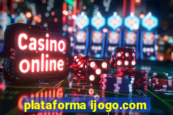 plataforma ijogo.com