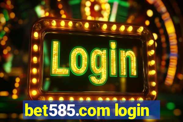 bet585.com login