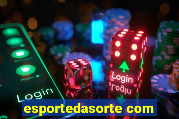 esportedasorte com