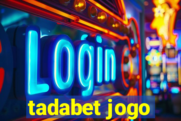 tadabet jogo