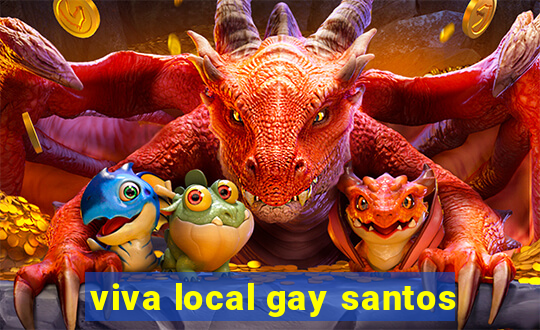 viva local gay santos