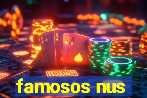 famosos nus