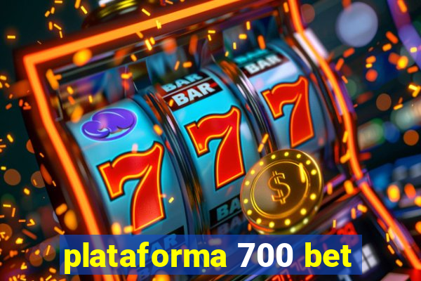 plataforma 700 bet