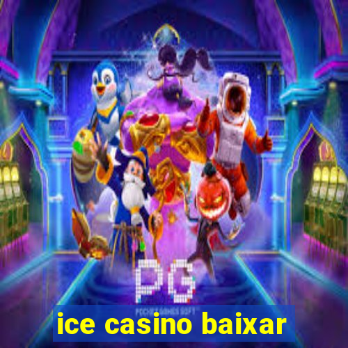 ice casino baixar