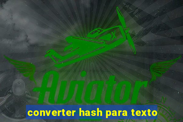 converter hash para texto