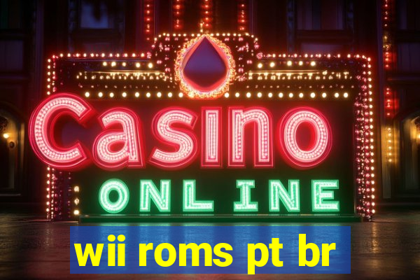 wii roms pt br