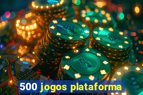 500 jogos plataforma