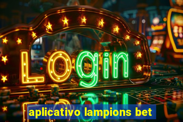 aplicativo lampions bet