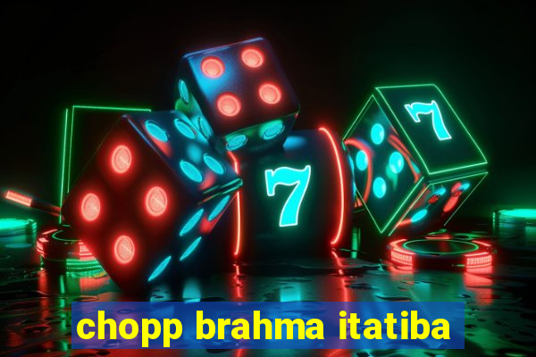 chopp brahma itatiba