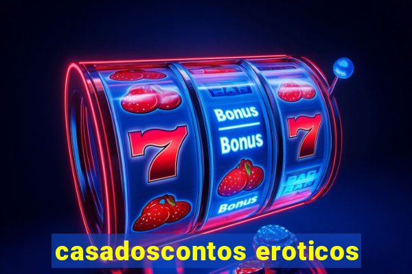 casadoscontos eroticos