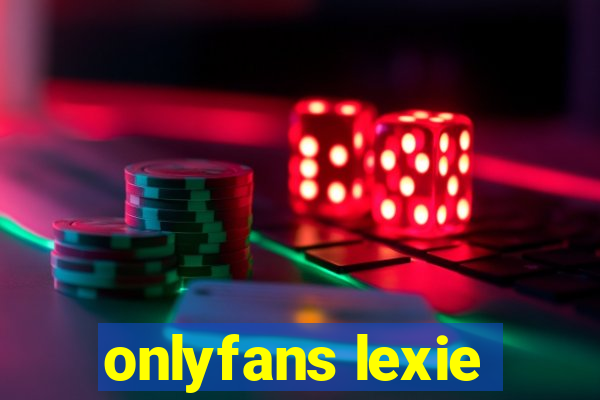 onlyfans lexie