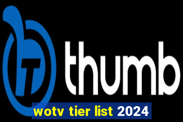 wotv tier list 2024