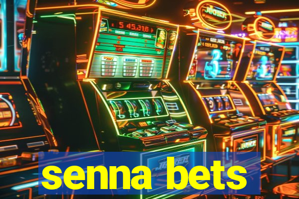 senna bets