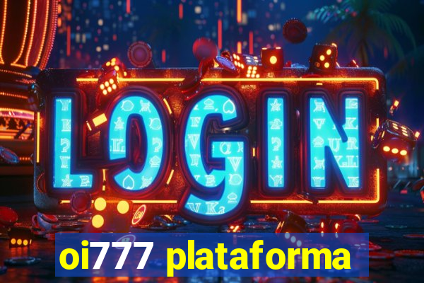 oi777 plataforma