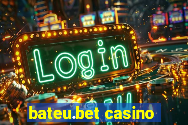 bateu.bet casino