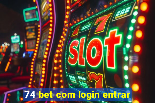 74 bet com login entrar