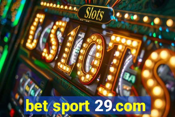 bet sport 29.com