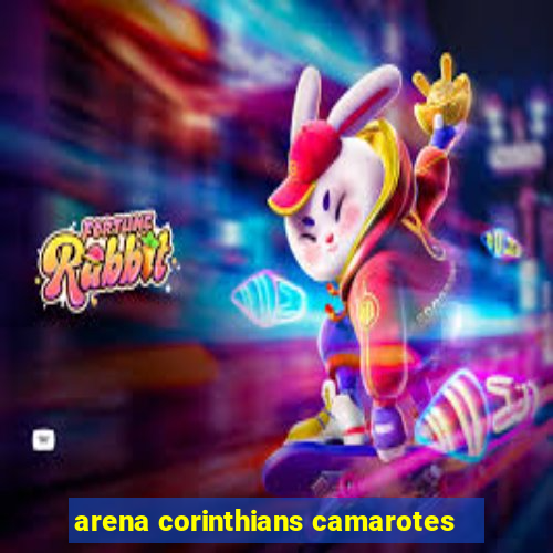 arena corinthians camarotes