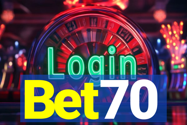 Bet70