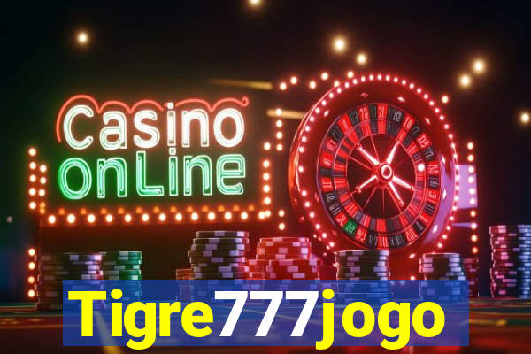 Tigre777jogo