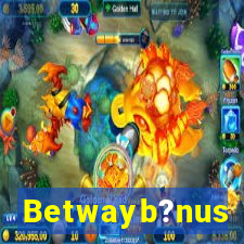 Betwayb?nus