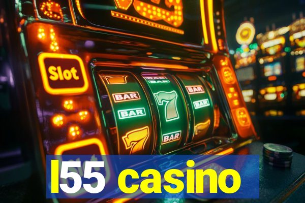 l55 casino