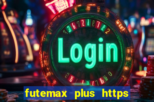 futemax plus https futemax plus