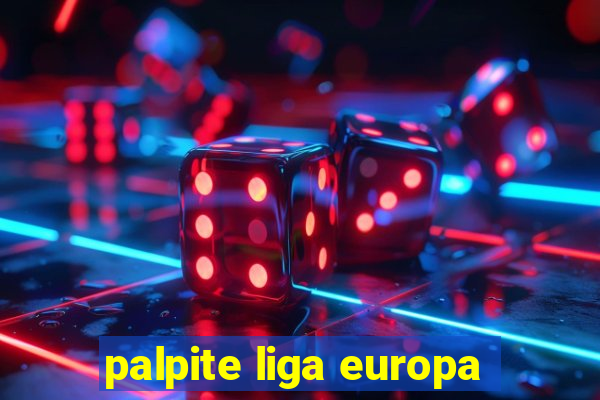 palpite liga europa