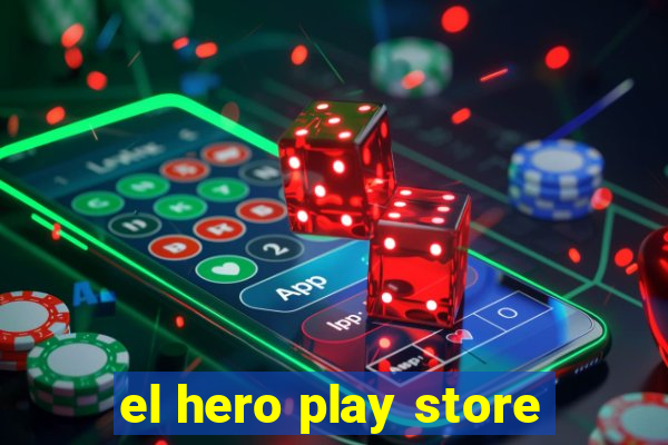 el hero play store