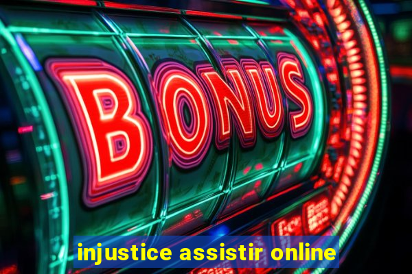 injustice assistir online