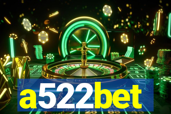 a522bet