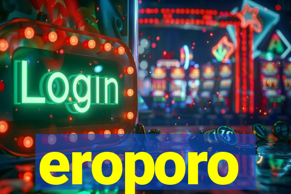 eroporo