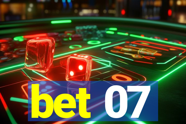 bet 07