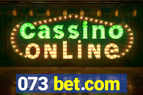 073 bet.com