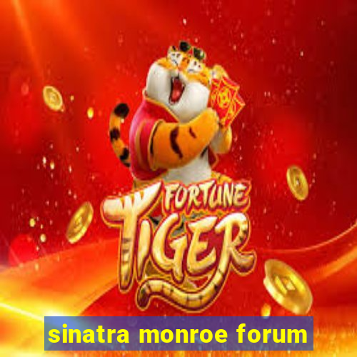 sinatra monroe forum