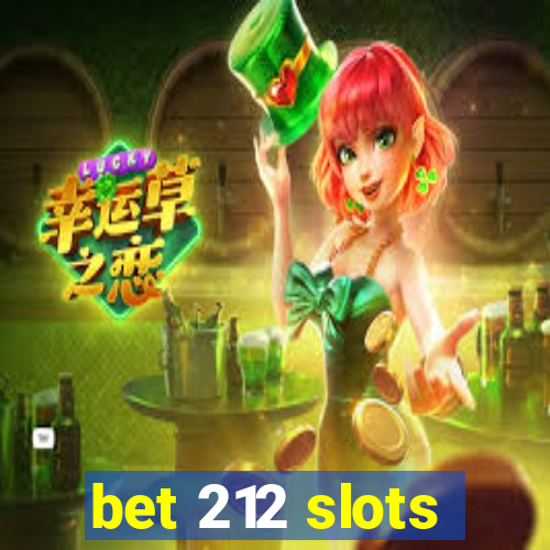 bet 212 slots