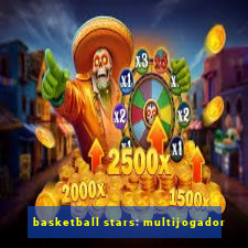 basketball stars: multijogador