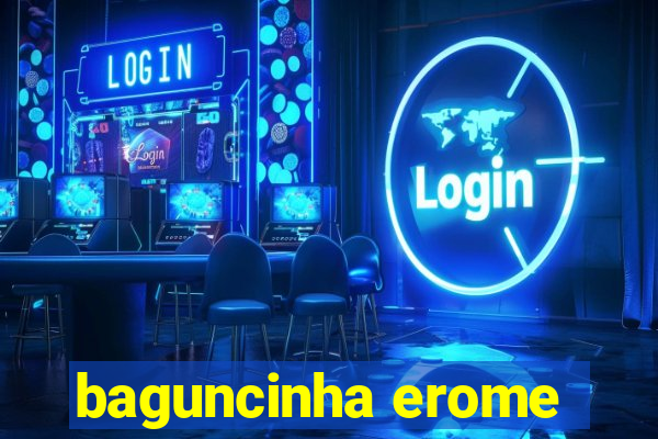 baguncinha erome