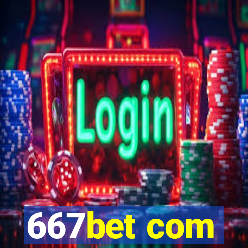 667bet com