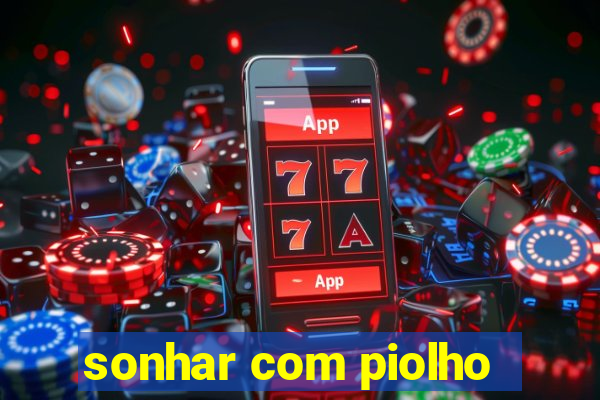 sonhar com piolho