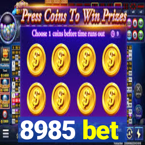 8985 bet