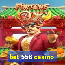 bet 558 casino