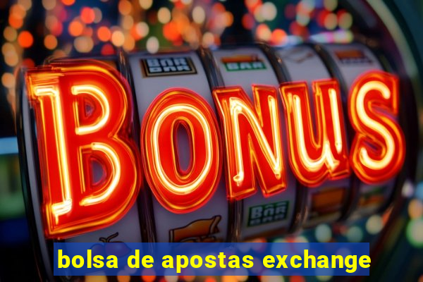 bolsa de apostas exchange