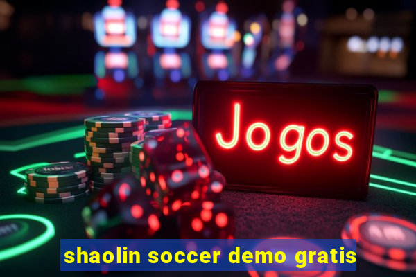 shaolin soccer demo gratis