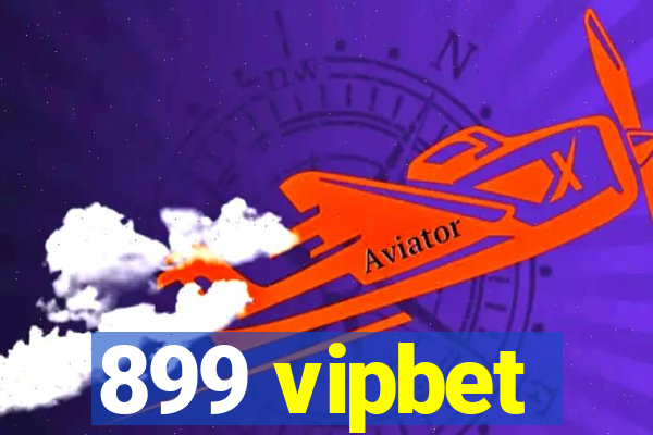 899 vipbet