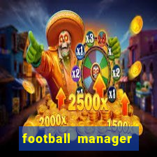 football manager 2021 touch 21.4.0 apk